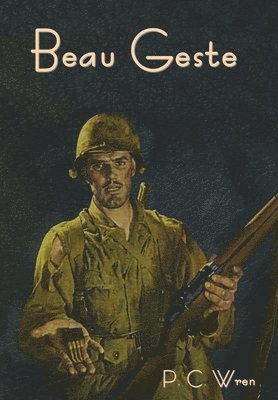 P C Wren, P. C. Wren, C. Wren, P. - Beau Geste, Inbunden