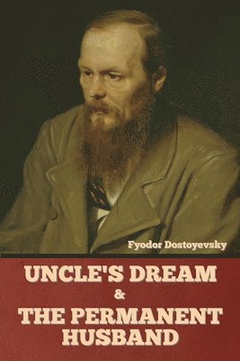 Uncle's Dream and The Permanent Husband