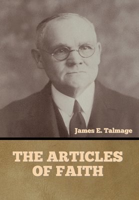 James E Talmage - Articles of Faith, Inbunden