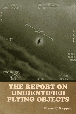 bokomslag The Report on Unidentified Flying Objects