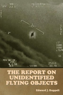 Edward J Ruppelt, Edward J. Ruppelt, J. Ruppelt, Edward - Report on Unidentified Flying Objects, Häftad