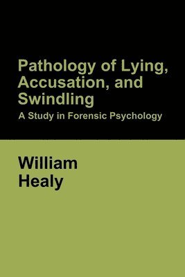 bokomslag Pathology of Lying, Accusation, and Swindling