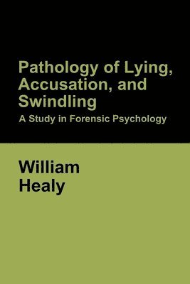 Pathology of Lying, Accusation, and Swindling 1