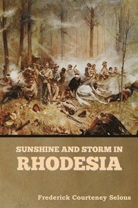 bokomslag Sunshine and Storm in Rhodesia