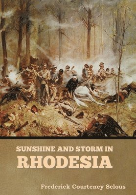 Sunshine and Storm in Rhodesia 1
