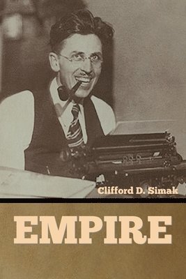 Clifford D Simak, Clifford D. Simak, D. Simak , Clifford - Empire, Häftad