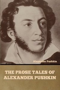 bokomslag Prose Tales of Alexander Pushkin