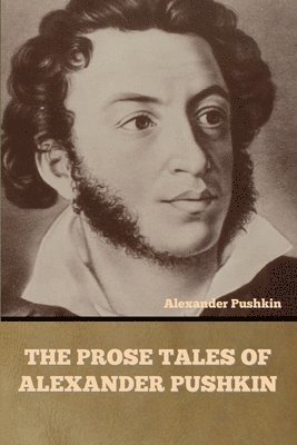 bokomslag Prose Tales of Alexander Pushkin