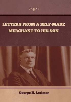 bokomslag Letters from a Self-Made Merchant to His Son