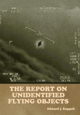 bokomslag The Report on Unidentified Flying Objects