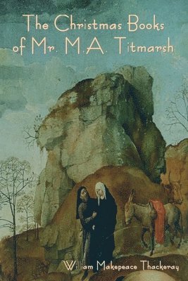 bokomslag Christmas Books of Mr. M.A. Titmarsh