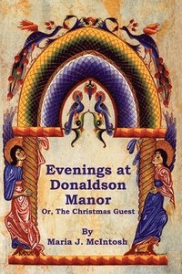 bokomslag Evenings at Donaldson Manor Or, The Christmas Guest