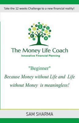 bokomslag The Money-Life Coach &quot;Beginner&quot;