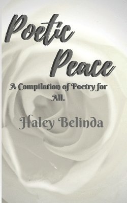 bokomslag Poetic Peace: A compilation of poetry for all