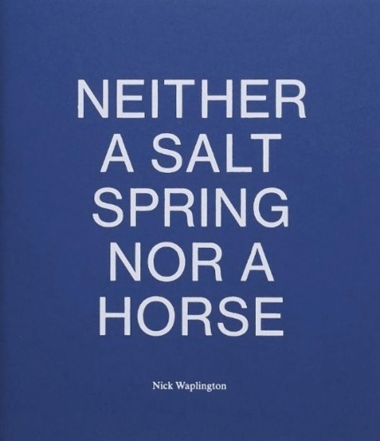 Neither a Salt Spring Nor a Horse