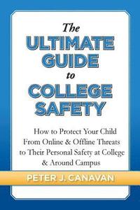 bokomslag The Ultimate Guide to College Safety