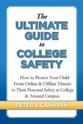 The Ultimate Guide to College Safety 1