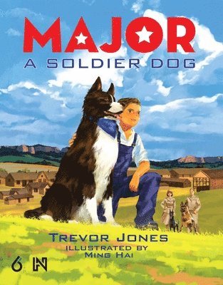 Trevor Jones - Major: A Soldier Dog, Inbunden