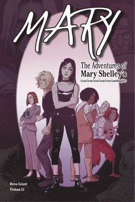 Mary: The Adventures of Mary Shelley's Great-Great-Great-Great-Great-Granddaughter 1