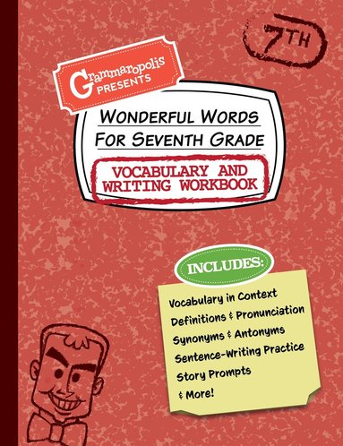 Grammaropolis - Wonderful Words for Seventh Grade Vocabulary and Writing Workbook, Häftad