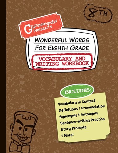 Grammaropolis - Wonderful Words for Eighth Grade Vocabulary and Writing Workbook, Häftad