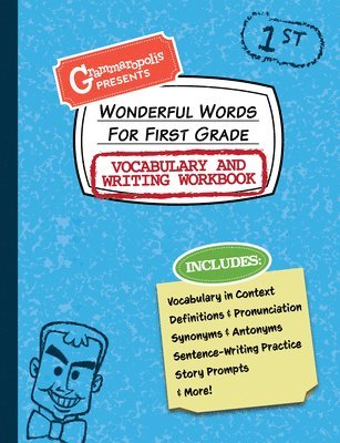 Wonderful Words for First Grade Vocabulary and Writing Workbook 1