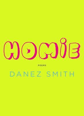 Danez Smith - Homie: Poems, Häftad