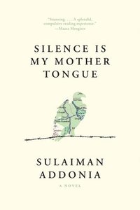 bokomslag Silence Is My Mother Tongue