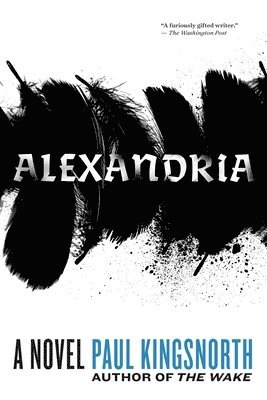 Paul Kingsnorth - Alexandria, Häftad