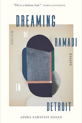Aisha Sabatini Sloan - Dreaming of Ramadi in Detroit, Häftad