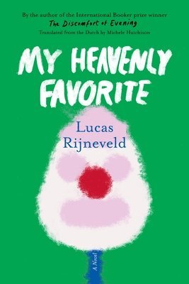 Lucas Rijneveld - My Heavenly Favorite, Inbunden