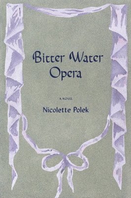 Bitter Water Opera 1