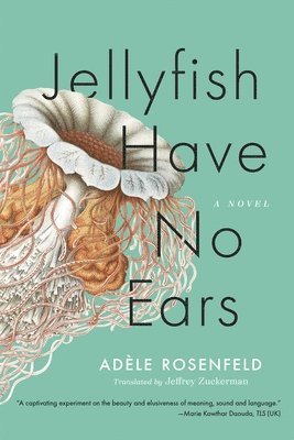 Adèle Rosenfeld - Jellyfish Have No Ears, Häftad. Tillgänglighet: Lägg i varukorg