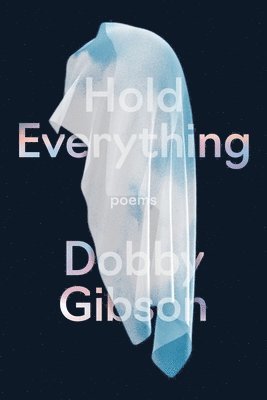 bokomslag Hold Everything: Poems