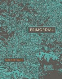 bokomslag Primordial: Poems