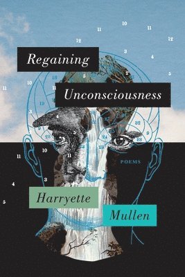 Regaining Unconsciousness: Poems 1