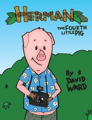 David Ward - Herman, The Fourth Little Pig, Häftad
