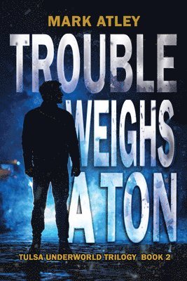 Trouble Weighs a Ton 1