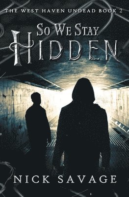 Nick Savage - So We Stay Hidden, Häftad