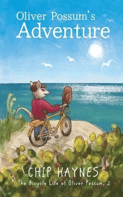 Chip Haynes - Oliver Possum's Adventure, Häftad