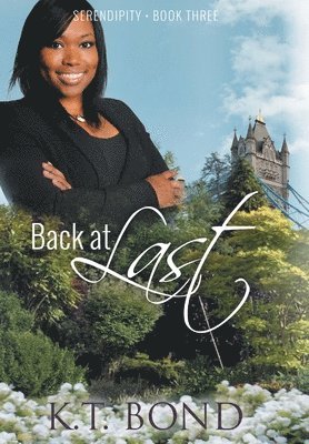 K T Bond - Back at Last, Inbunden