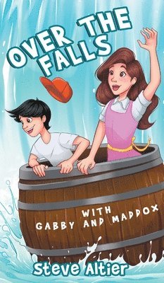Steve Altier - Over the Falls with Gabby and Maddox, Inbunden