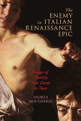 The Enemy in Italian Renaissance Epic 1