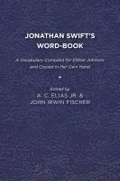 A. C. Elias, John Fischer, Panthea Reid - Jonathan Swift's Word-Book, Inbunden
