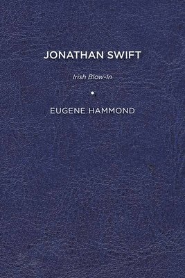 bokomslag Jonathan Swift: Irish Blow-In