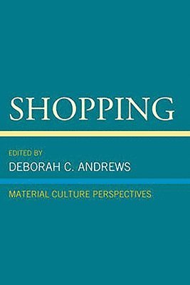 bokomslag Shopping: Material Culture Perspectives