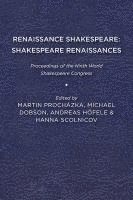 bokomslag Renaissance Shakespeare/Shakespeare Renaissances