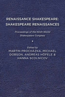 Renaissance Shakespeare/Shakespeare Renaissances 1