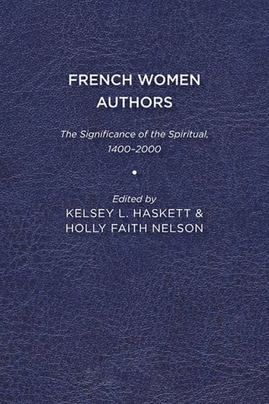 Kelsey L. Haskett, Holly Faith Nelson - French Women Authors, Häftad