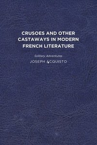 bokomslag Crusoes and Other Castaways in Modern French Literature